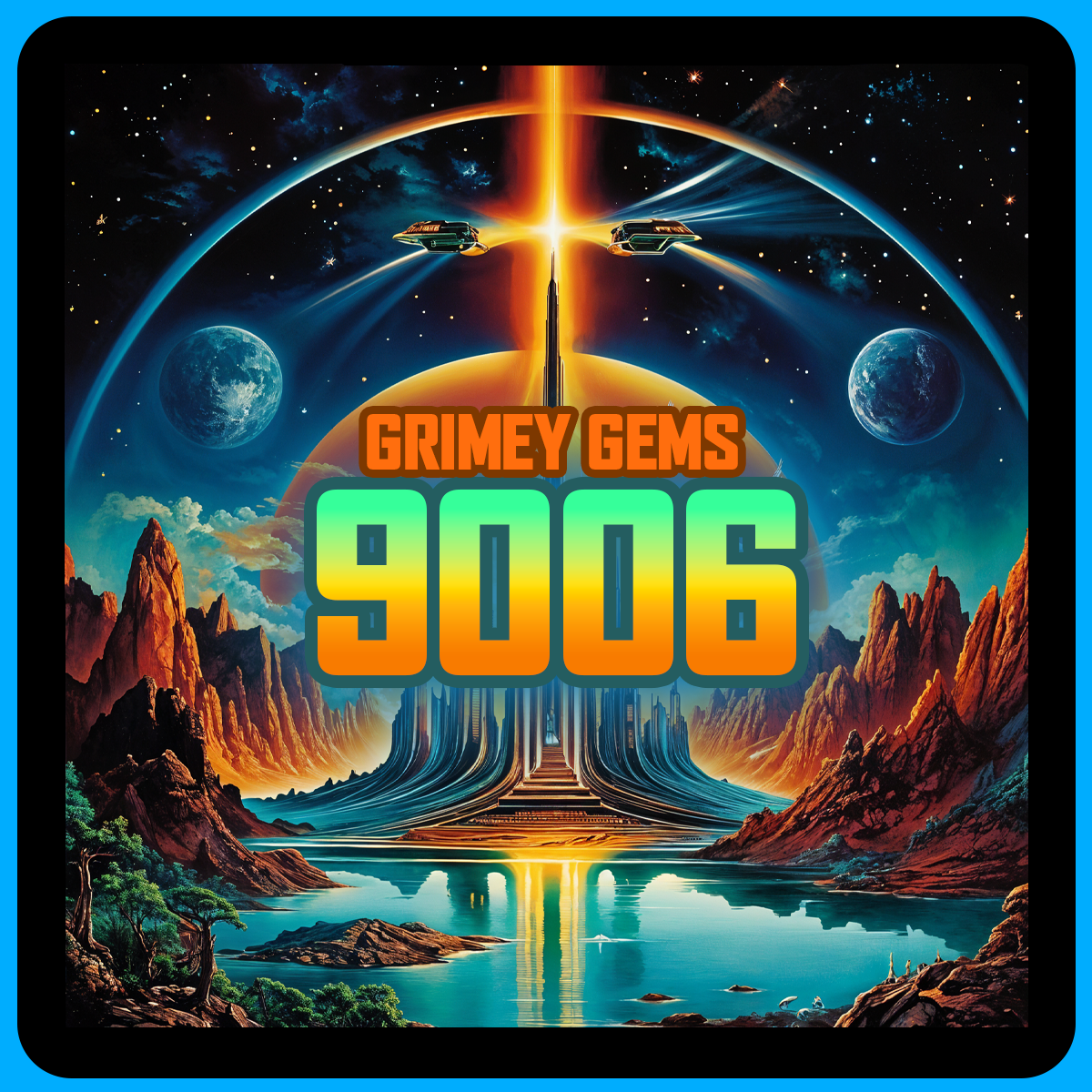 GRIMEY GEMS 9006